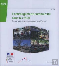 Bertrand.pt - L'Amenagement Commercial Dans Les Scot Dossiers Certu N  226