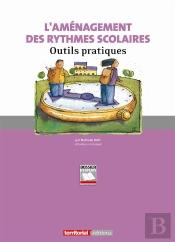 L'Aménagement Des Rythmes Scolaires ; Outils Pratiques