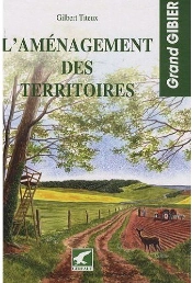 L'Aménagement Des Territoires Pour La Chasse Au Grand Gibier
