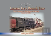 Lament Of A Branch Line- 2nd Edition