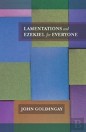 Lamentations And Ezekiel For Everyone