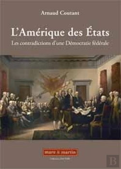 Bertrand.pt - L'Amérique Des États ; Les Contradictions D'Une Démocratie Fédérale