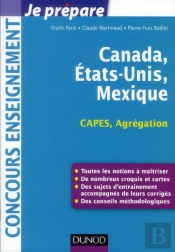 L'Amérique Du Nord : Canada, Etats-Unis, Mexique ; Capes-Agrégation Géographie