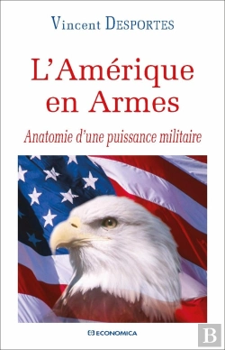 Bertrand.pt - L'Amérique En Armes : Anatomie D'Une Puissance Militaire