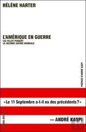 L'Amerique En Guerre ; Les Villes Pendant La Seconde Guerre Mondiale