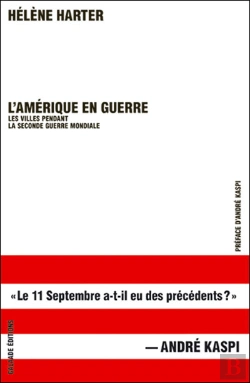 Bertrand.pt - L'Amerique En Guerre ; Les Villes Pendant La Seconde Guerre Mondiale