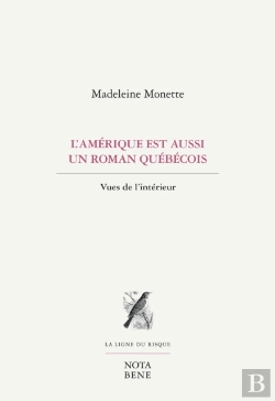 Bertrand.pt - L'Amérique Est Aussi Un Roman Québécois