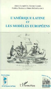 L'Amerique Latine Et Les Modeles Europeens