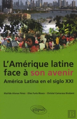 Bertrand.pt - L'Amérique Latine Face À Son Avenir ; America Latina En El Siglo Xxi