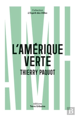 Bertrand.pt - L'Amérique Verte ; Portraits D'Amoureux De La Nature
