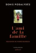 L'Ami De La Famille : Souvenirs De Pierre Bourdieu