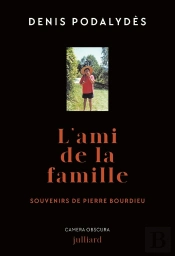 L'Ami De La Famille : Souvenirs De Pierre Bourdieu