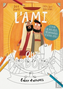 Bertrand.pt - L'Ami Qui Pardonne : Cahier D'Activités