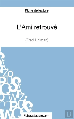 Bertrand.pt - L'Ami Retrouvé De Fred Uhlman : Analyse Complète De L'Oeuvre