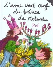 L'Ami Vert Cerf Du Prince De Motordu