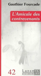 L'Amicale Des Contrevenants