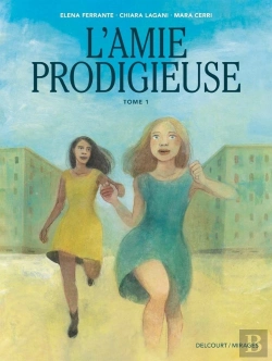 Bertrand.pt - L'Amie Prodigieuse Tome 1