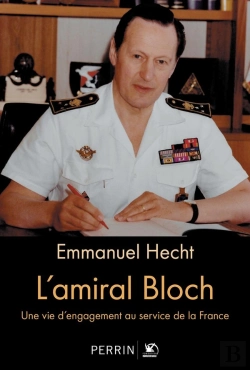Bertrand.pt - L'Amiral Bloch : Une Vie D'Engagement Au Service De La France