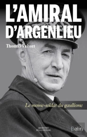 L'Amiral D'Argenlieu ; La Mer Et La Foi