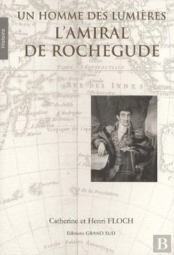 Bertrand.pt - L'Amiral De Rochegude ; Un Homme Des Lumières