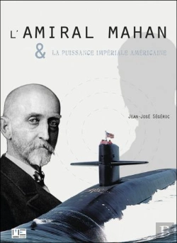 Bertrand.pt - L'Amiral Mahan Et La Puissance Impériale Américaine