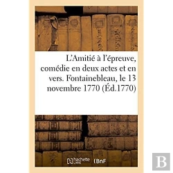 Bertrand.pt - L'Amitie A L'Epreuve, Comedie En Deux Actes Et En Vers, Melee D'Ariettes