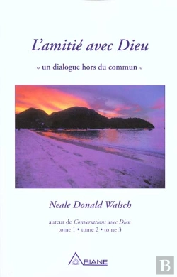 Bertrand.pt - L'Amitie Avec Dieu ; Un Dialogue Hors Du Commun