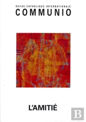 L'Amitié - Communio N°38/2013