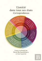 L'Amitié Dans Tous Ses États : Correspondances