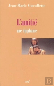 L'Amitie ; Epiphanie De La Discretion De Dieu