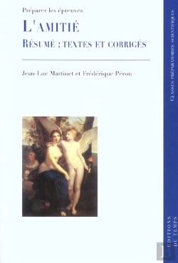 Bertrand.pt - L'Amitie ; Le Resume ; Textes Et Corriges