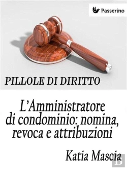 Bertrand.pt - L'Amministratore Di Condominio: Nomina, Revoca E Attribuzioni