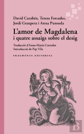 L'Amor De Magdalena I Quatre Assaigs Sobre El Desig