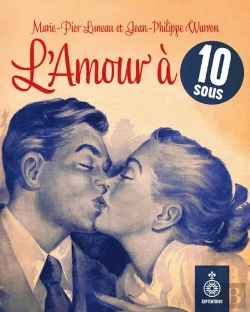 Bertrand.pt - L'Amour À 10 Sous : Le Roman Sentimental Québécois D'Après-Guerre