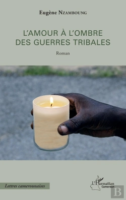 Bertrand.pt - L'Amour À L'Ombre Des Guerres Tribales