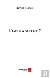 L'Amour À Sa Place ?
