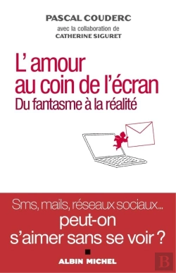 Bertrand.pt - L'Amour Au Coin De L'Écran ; Du Fantasme À La Réalité
