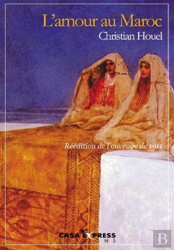 Bertrand.pt - L'Amour Au Maroc ; Réédition De L'Ouvrage De 1911