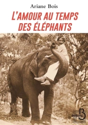 L'Amour Au Temps Des Éléphants