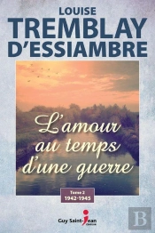 L'Amour Au Temps D'Une Guerre Tome 2 : 1942-1945