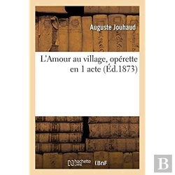 Bertrand.pt - L'Amour Au Village, Operette En 1 Acte
