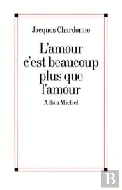 L'Amour C'Est Beaucoup Plus Que L'Amour : Croquis D'Un Paysage Changeant