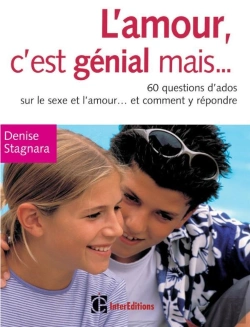 Bertrand.pt - L'Amour, C'Est Génial Mais ... - 60 Questions D'Ado Sur Le Sexe Et L'Amour... Et Comment Y Répondre : 60 Questions D'Ado Sur Le Sexe Et L'Amour... Et Comment Y Répondre