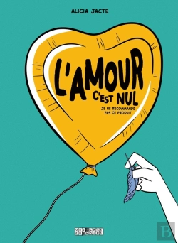 Bertrand.pt - L'Amour C'Est Nul ! Je Ne Recommande Pas Ce Produit