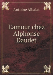 L'Amour Chez Alphonse Daudet