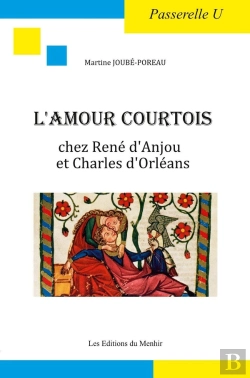 Bertrand.pt - L'Amour Courtois Chez René D'Anjou Et Charles D'Orléans