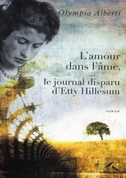 L'Amour Dans L'Âme ; Le Journal Disparu D'Etty Hillesu