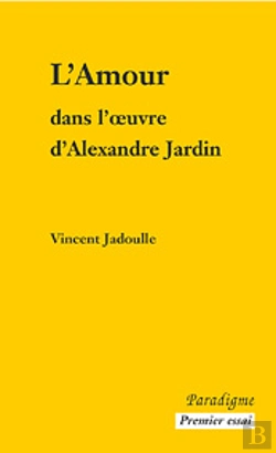 Bertrand.pt - L'Amour Dans L'Oeuvre D'Alexandre Jardin