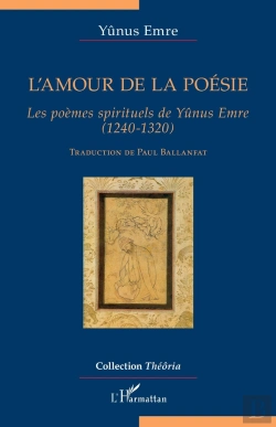 Bertrand.pt - L'Amour De La Poésie ; Les Poèmes Spirituels De Yunus Emre (1240-1320)