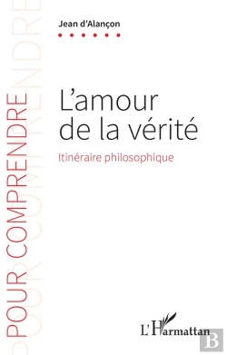 Bertrand.pt - L'Amour De La Vérité : Itinéraire Philosophique